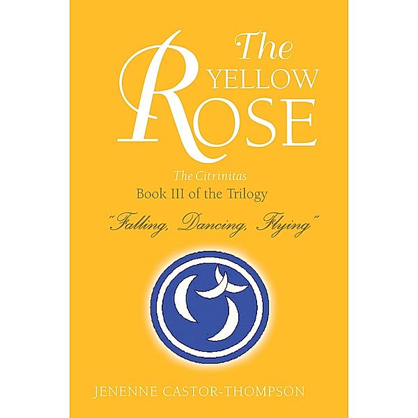 The Yellow Rose, Jenenne Castor-Thompson