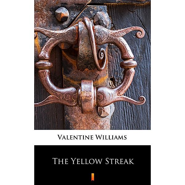 The Yellow Streak, Valentine Williams