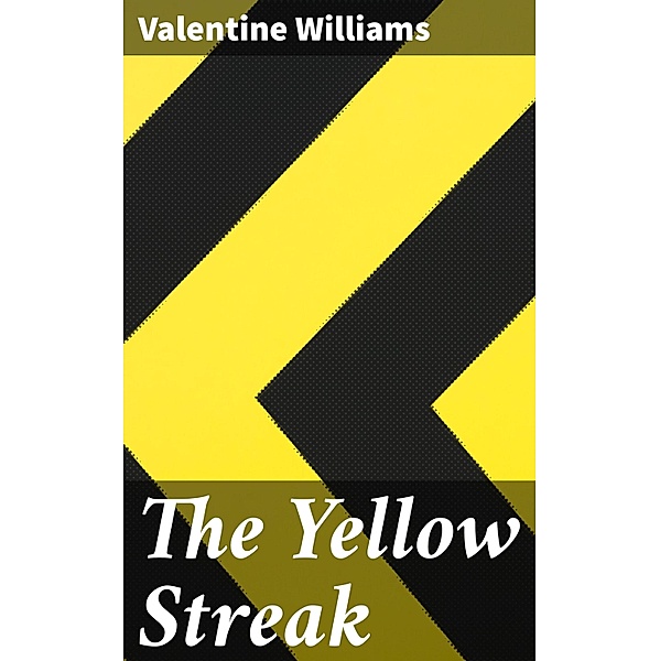 The Yellow Streak, Valentine Williams