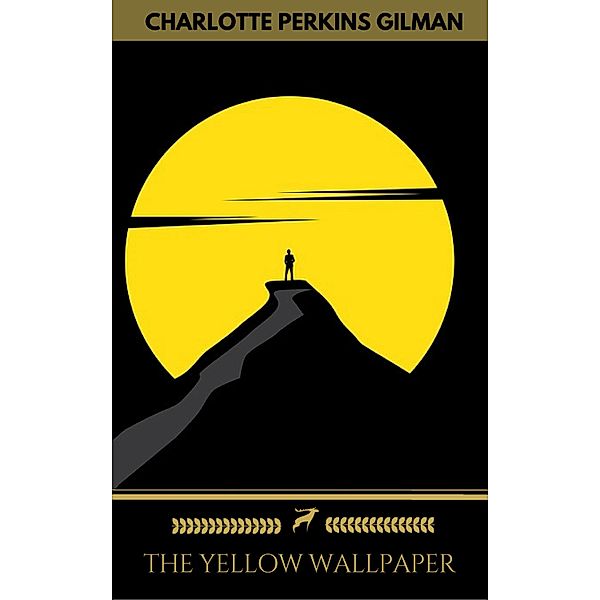 The Yellow Wallpaper and Other Stories, Charlotte Perkins Gilman, Golden Deer Classics