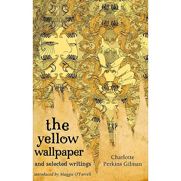 The Yellow Wallpaper And Selected Writings / Virago Modern Classics Bd.306, Charlotte Perkins Gilman