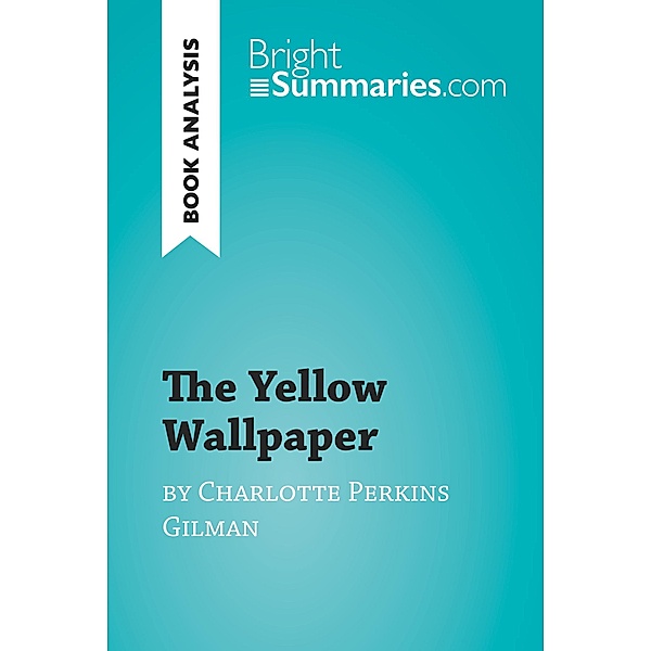 The Yellow Wallpaper by Charlotte Perkins Gilman (Book Analysis), Corinne Herward