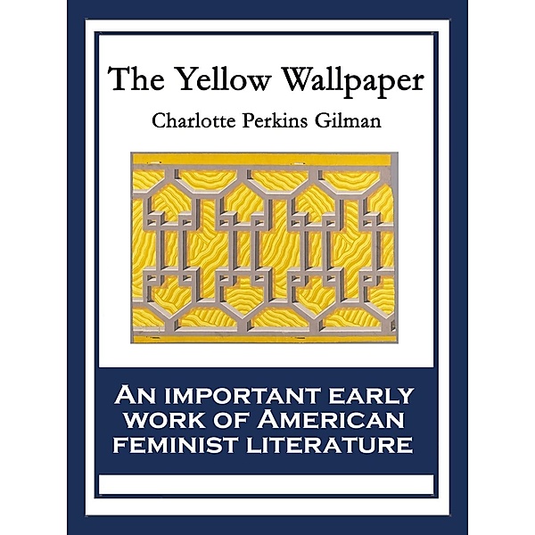 The Yellow Wallpaper / Wilder Publications, Charlotte Perkins Gilman