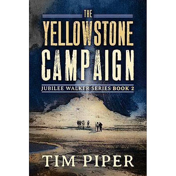 The Yellowstone Campaign, Tim Piper