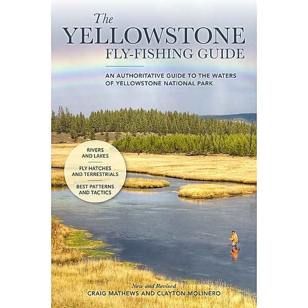 The Yellowstone Fly-Fishing Guide, New and Revised, Craig Mathews, Clayton Molinero