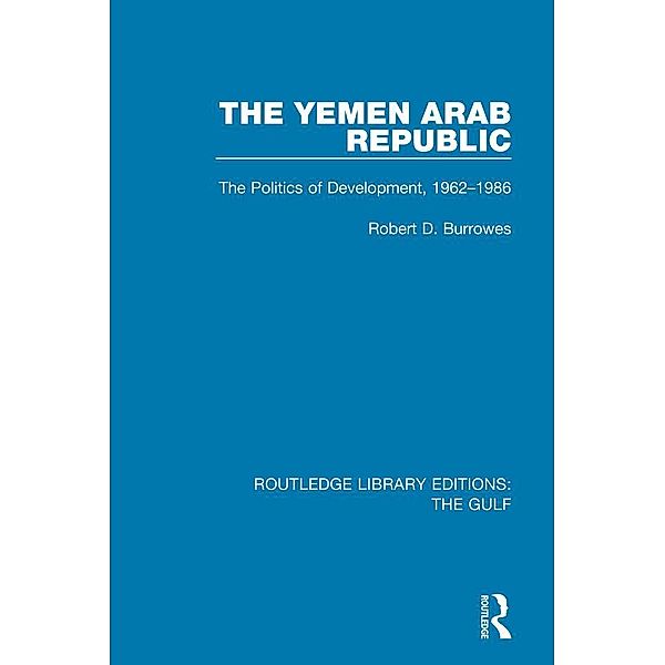 The Yemen Arab Republic, Robert D. Burrowes