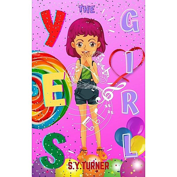 The Yes Girl (PINK BOOKS, #2) / PINK BOOKS, S. Y. Turner