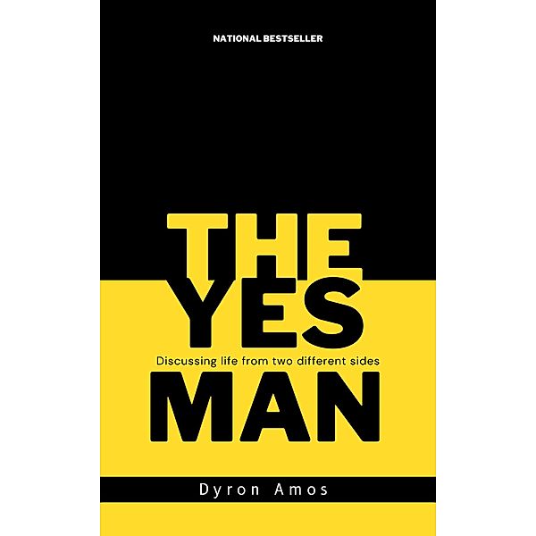 THE YES MAN, Dyron Amos