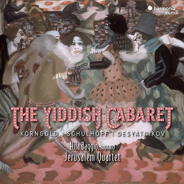 The Yiddish Cabaret, Hila Bagio, Jerusalem Quartet