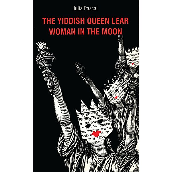 The Yiddish Queen Lear and Woman in the Moon / Oberon Modern Plays, Julia Pascal