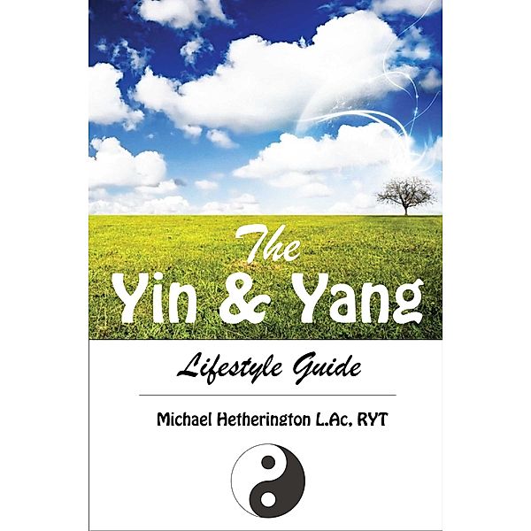 The Yin and Yang Lifestyle Guide, Michael Hetherington