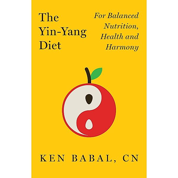 The Yin-Yang Diet, Ken Babal