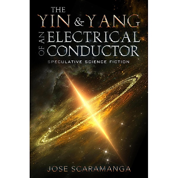 The Yin & Yang of an Electrical Conductor, Jose Scaramanga