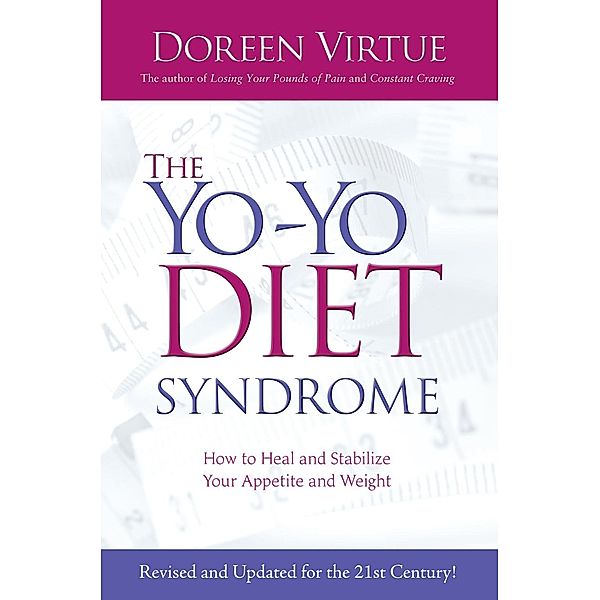 The Yo-Yo Diet Syndrome / Hay House Inc., Doreen Virtue