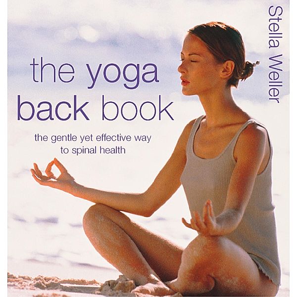 The Yoga Back Book, Stella Weller
