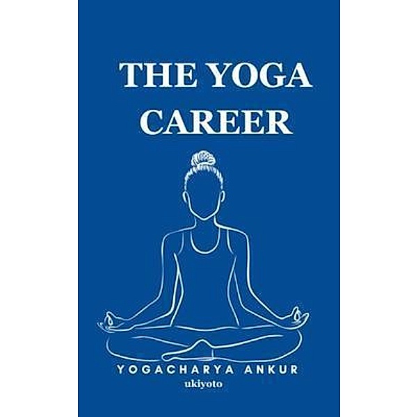 The Yoga Career, Yogacharya Ankur