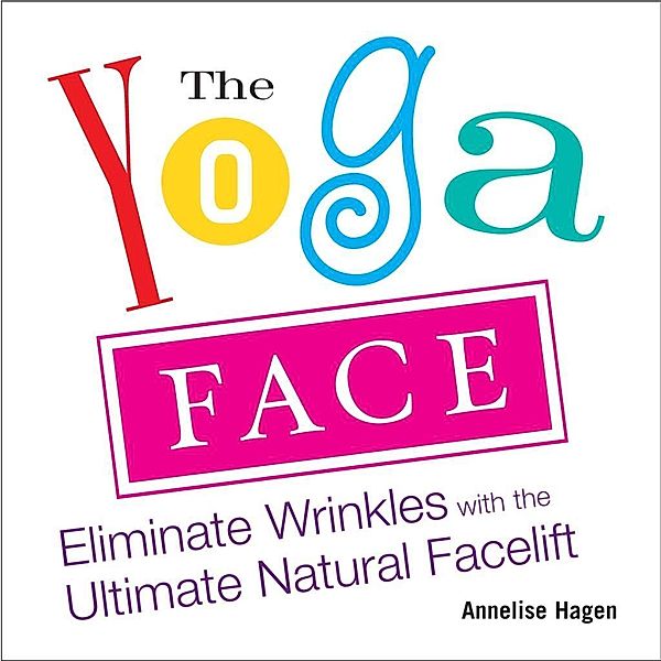The Yoga Face, Annelise Hagen