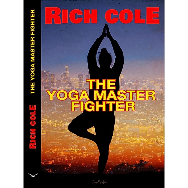 The Yoga Master Fighter / Yoga Master Fighter, Rich Cole