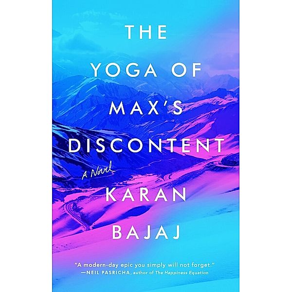 The Yoga of Max's Discontent, Karan Bajaj