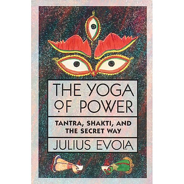 The Yoga of Power / Inner Traditions, Julius Evola