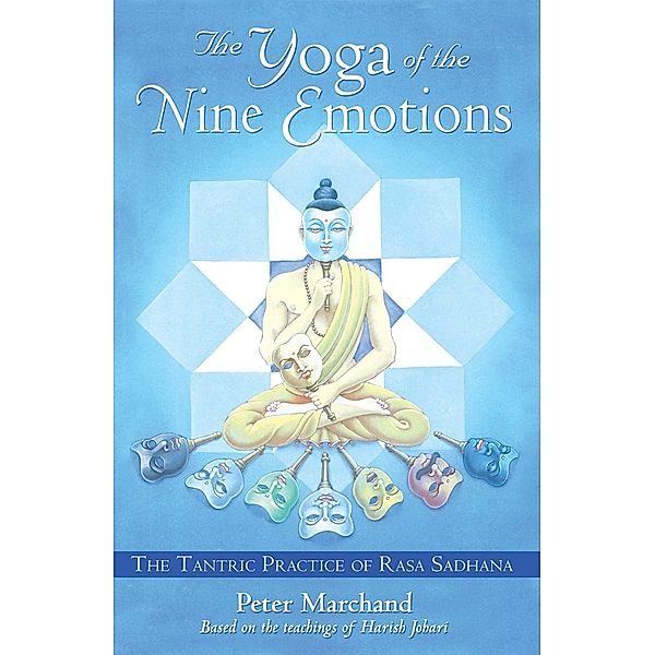 The Yoga of the Nine Emotions, Peter Marchand