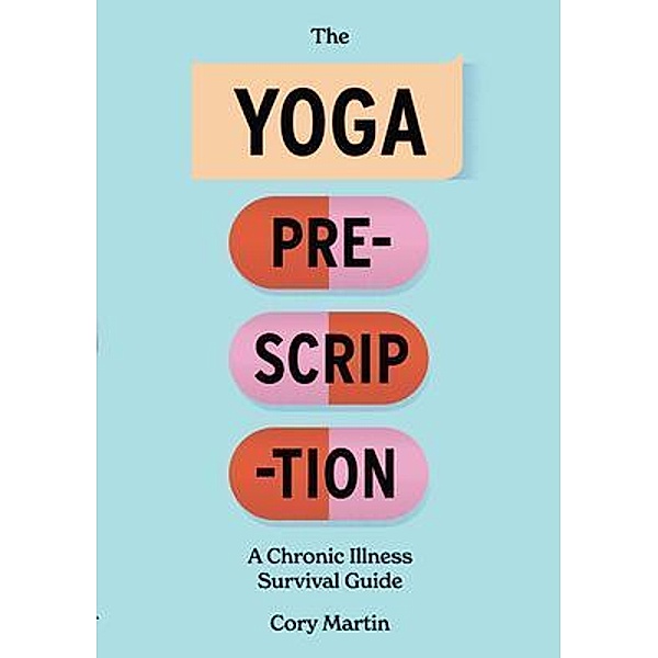 The Yoga Prescription, Cory Martin