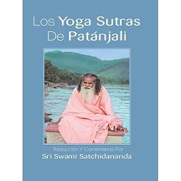 The Yoga Sutras of Patanjali, Swami Satchidananda