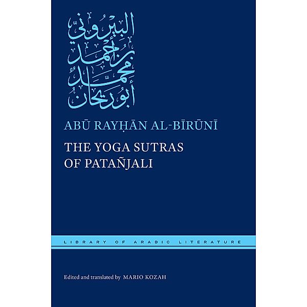The Yoga Sutras of Patañjali / Library of Arabic Literature Bd.68, Abu Ray¿an al-Biruni