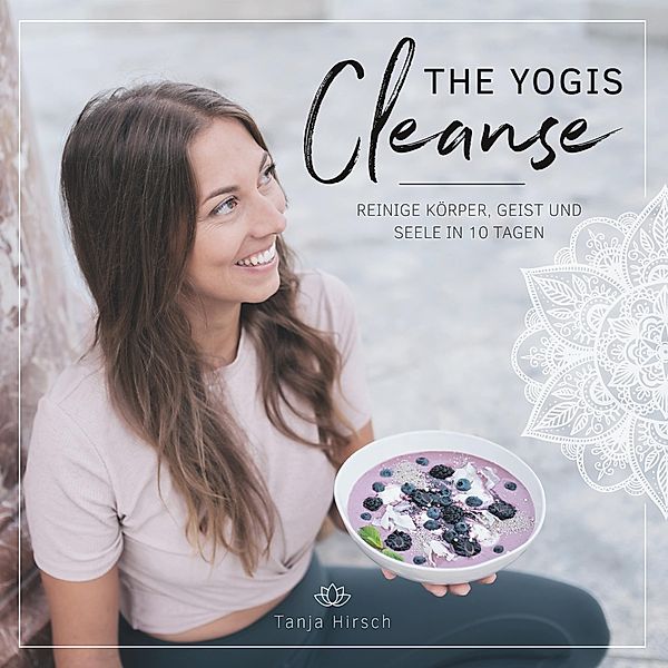 The Yogis Cleanse, Tanja Hirsch