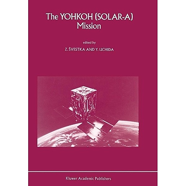 The Yohkoh (Solar-A) Mission