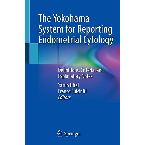 The Yokohama System for Reporting Endometrial Cytology