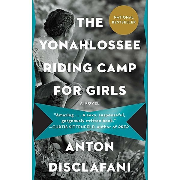 The Yonahlossee Riding Camp for Girls, Anton DiSclafani