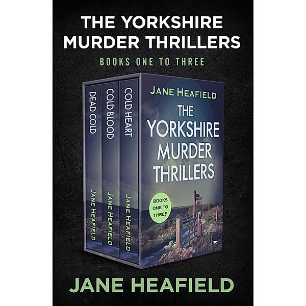 The Yorkshire Murder Thrillers Books One to Three / The Yorkshire Murder Thrillers, Jane Heafield