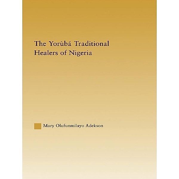 The Yoruba Traditional Healers of Nigeria, Mary Adekson