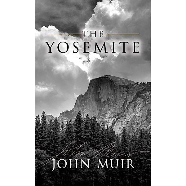 The Yosemite, John Muir