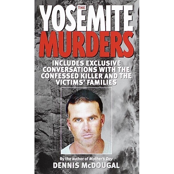 The Yosemite Murders, Dennis McDougal