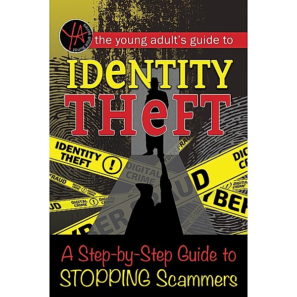 The Young Adult's Guide to Identity Theft, Myra Faye Turner