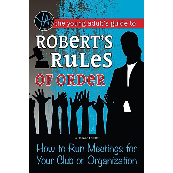 The Young Adult's Guide to Robert's Rules of Order, Hannah Litwiller