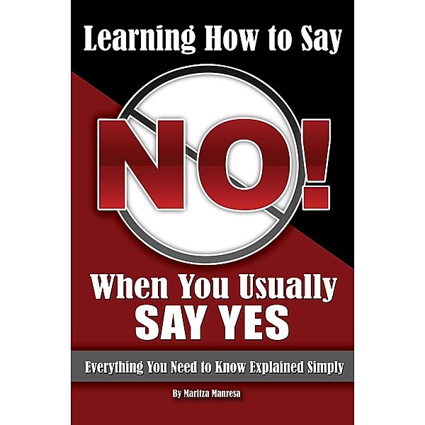 The Young Adult's Guide to Saying No The Complete Guide to Building Confidence and Finding Your Assertive Voice, Rebekah Sack