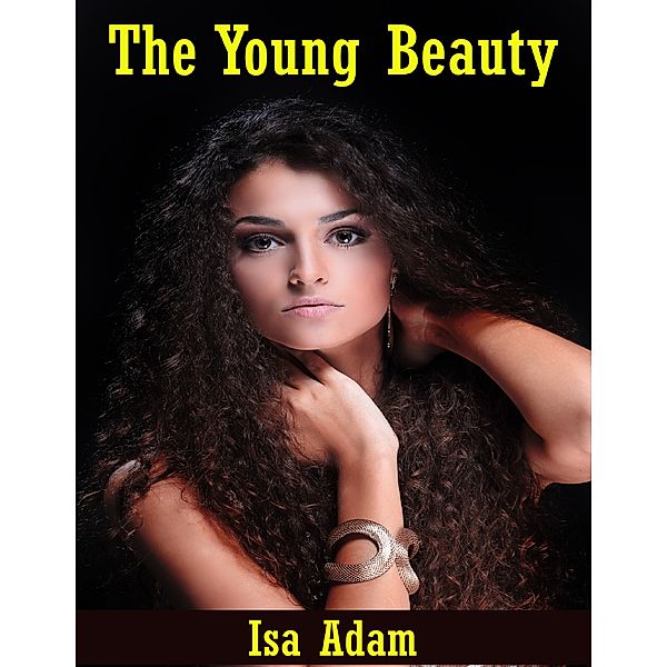 The Young Beauty, Isa Adam