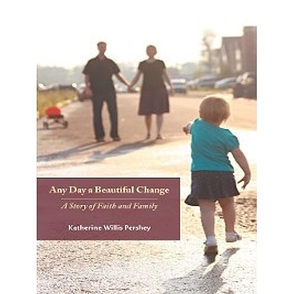 The Young Clergy Women Project: Any Day a Beautiful Change, Katherine Willis Pershey