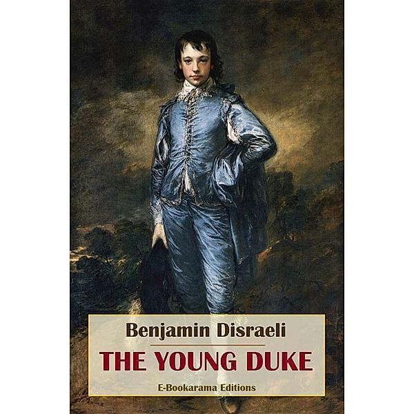 The Young Duke, Benjamin Disraeli