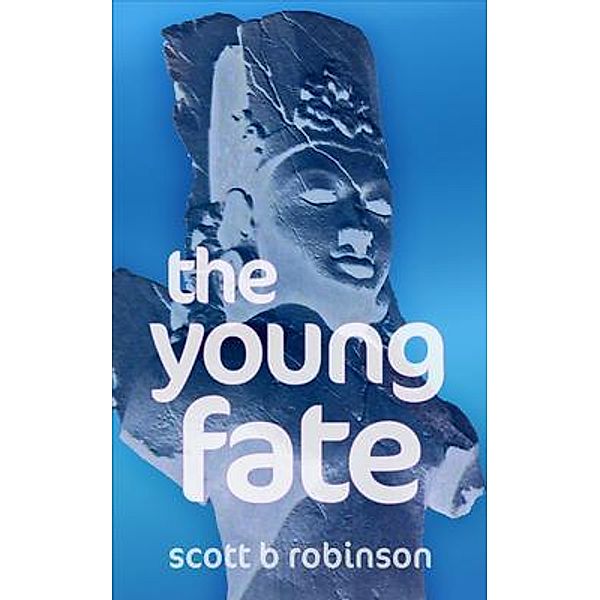 The Young Fate / Ruy Lopez Editions, Scott Robinson