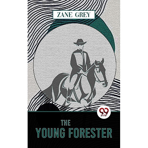The Young Forester, Zane Grey