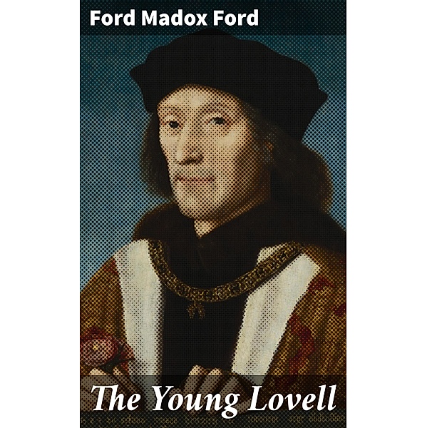 The Young Lovell, Ford Madox Ford