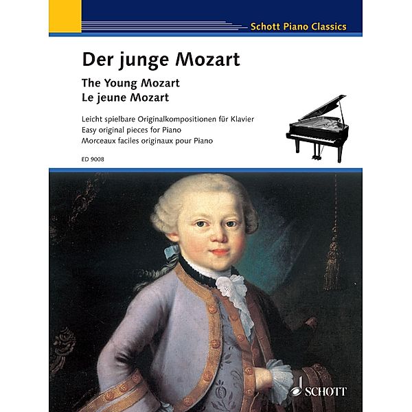 The Young Mozart / Schott Piano Classics, Wolfgang Amadeus Mozart