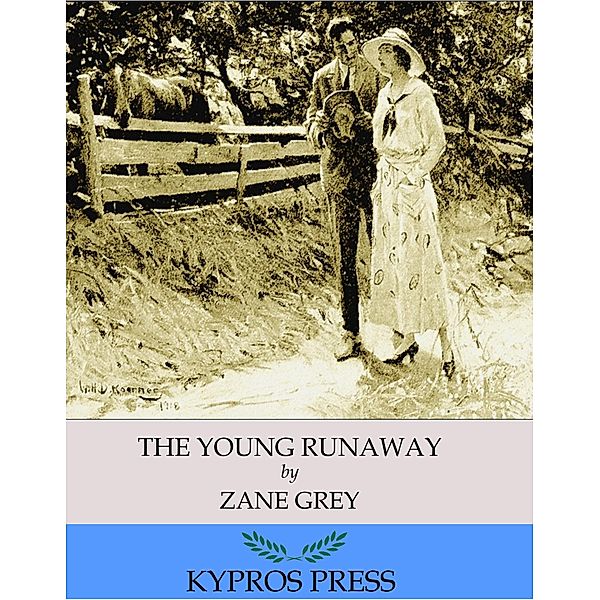 The Young Runaway, Zane Grey