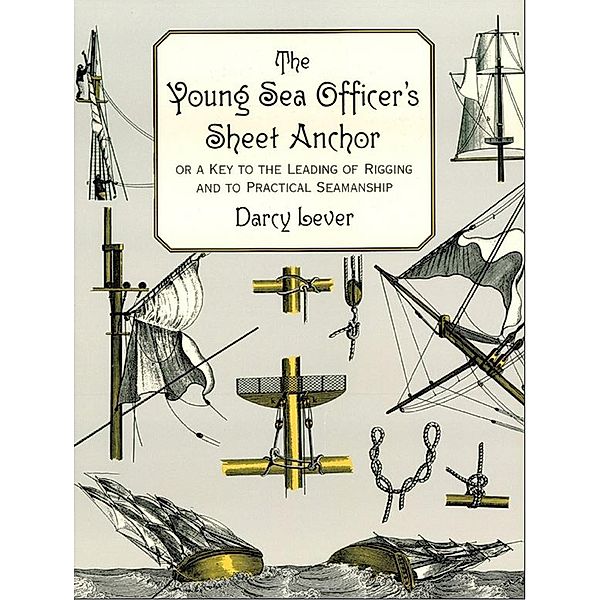 The Young Sea Officer's Sheet Anchor / Dover Maritime, Darcy Lever