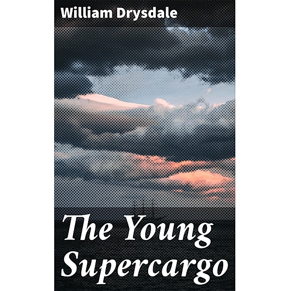 The Young Supercargo, William Drysdale