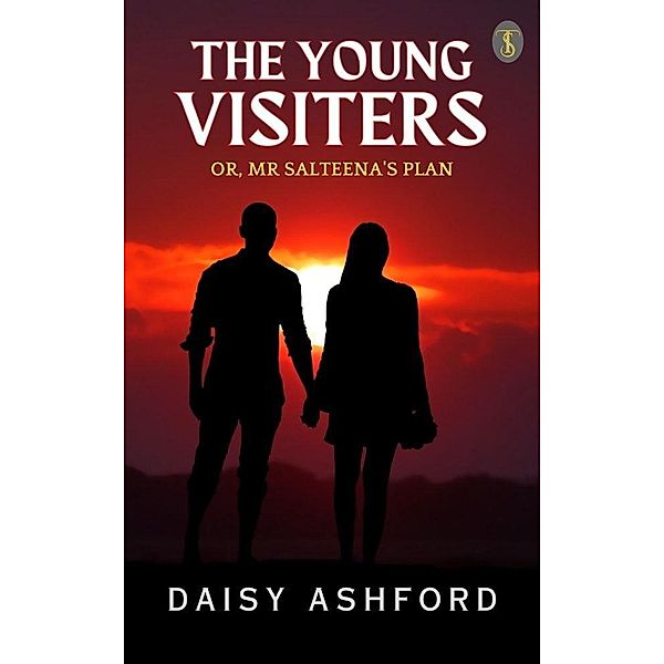The Young Visiters or, Mr. Salteena's Plan, Daisy Ashford